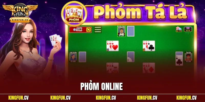 Phỏm Online KINGFUN – Hướng Dẫn Chuẩn Từ Cơ Bản Đến Nâng Cao 1 Phỏm online